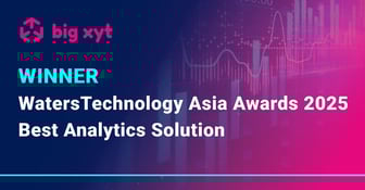 big xyt Wins WatersTechnology Asia Award 2025 for Best Analytics Solution
